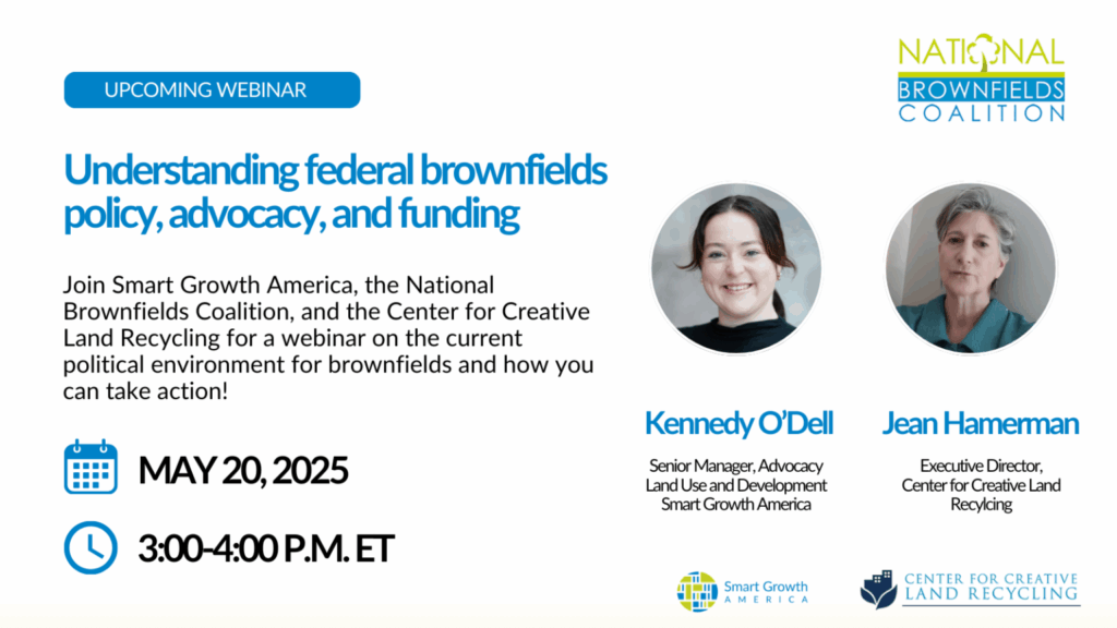 Upcoming Webinar: Understanding Federal Brownfields Policy, Advocacy, and Funding. May 20, 2025 3-4p.m. ET