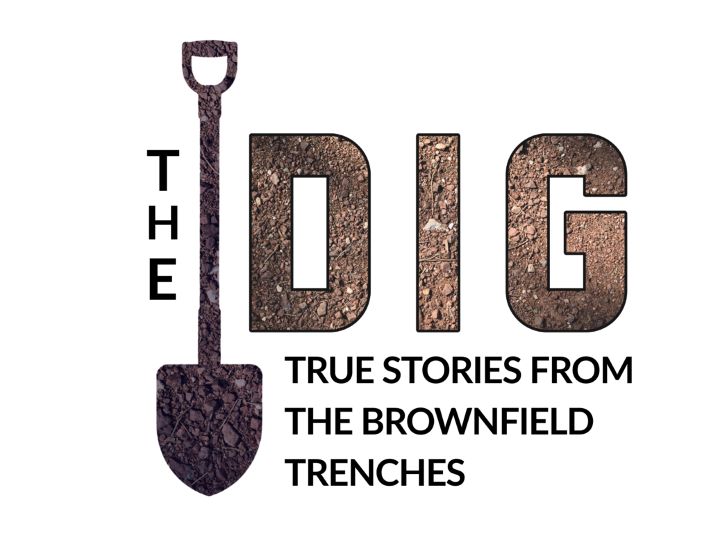 Image of a shovel in a dirt texture with text: The Dig: Stories from the brownfield trenches