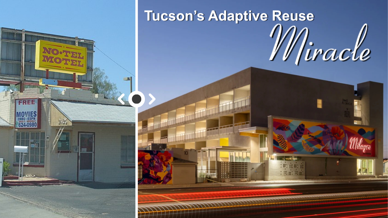 Tucson's Adaptive Reuse Miracle